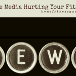 Fitness and the Media - Home Fitness