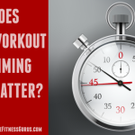 Workout Timing Matter