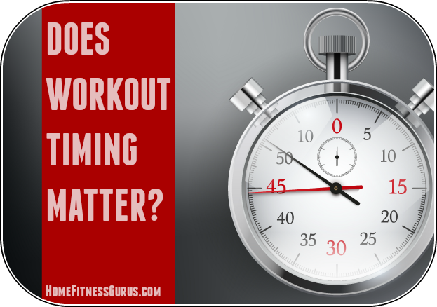 Workout Timing Matter?