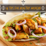 Eat Healthy Mexican - Home Fitness