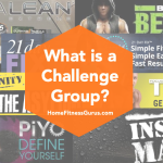 Home Fitness - What is a Challenge Group