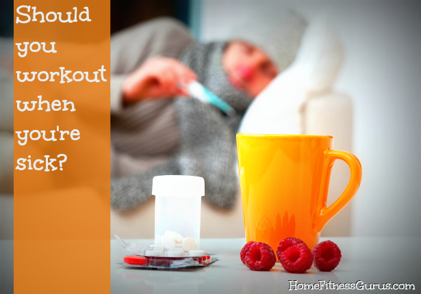 Should you workout when you are sick?