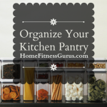 Organize Your Kitchen Pantry