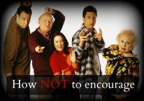 Encourager: to be or NOT to be