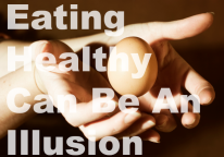Healthy eating can be an illusion