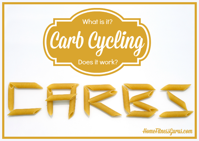 Home Fitness - Carb Cycling