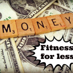 Fitness for less