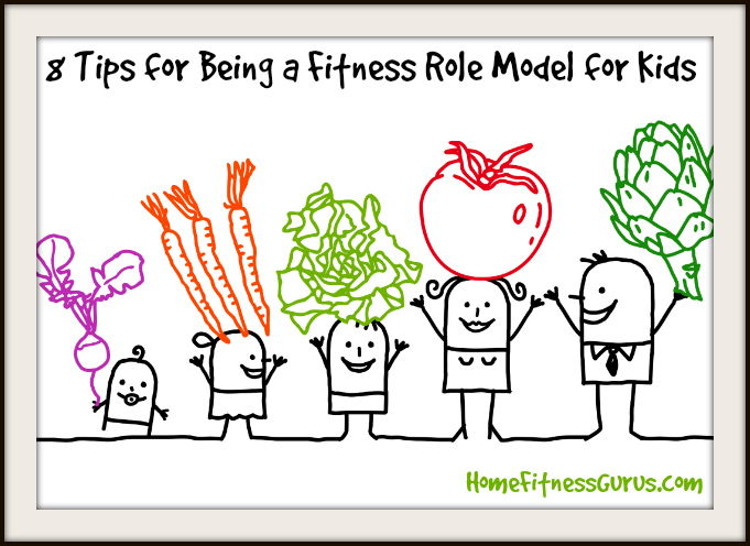 Fitness Role Model for Kids - 8 Tips