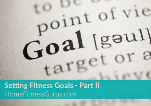 Setting Fitness Goals - Part 2