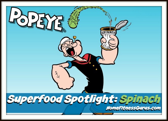 Superfood Spotlight - Spinach - Home Fitness Gurus