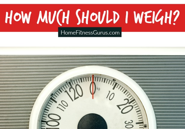 Healthy weight... what should it be for me? - HomeFitnessGurus